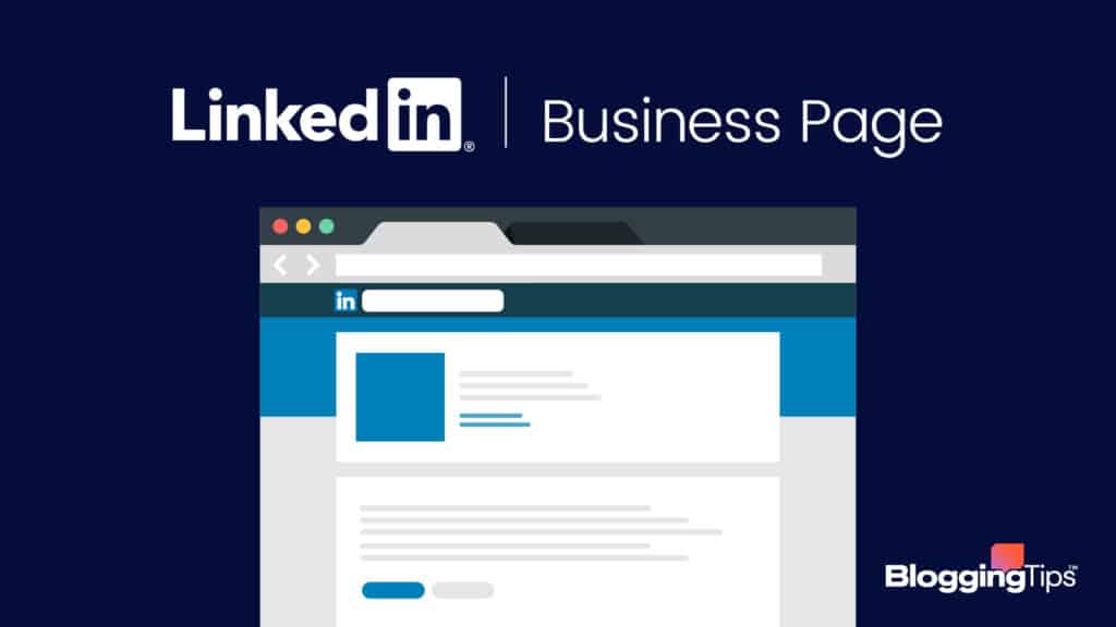 header image for the how to create a linkedin business page post on bloggingtips.com